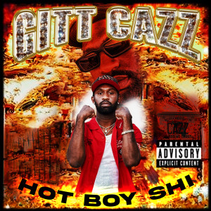 Hot Boy Shit (Explicit) dari Gitt Cazz