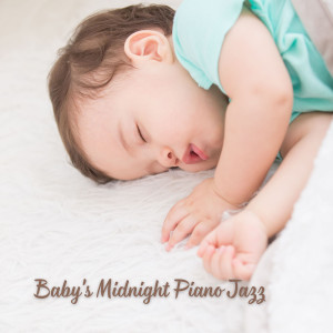 Baby's Midnight Piano Jazz