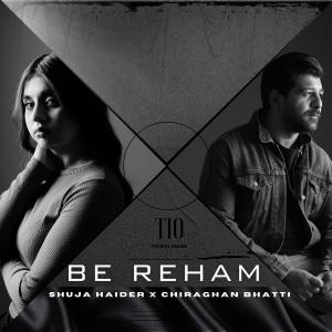 อัลบัม Be Reham (feat. Chiraghan Bhatti) ศิลปิน Shuja Haider