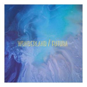 Album FUTURA oleh Wonderland