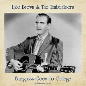 Hylo Brown & The Timberliners的專輯Bluegrass Goes To College (Remastered 2020)