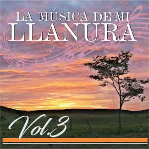 Artistas Varios的專輯La Música de Mi Llanura, Vol.3