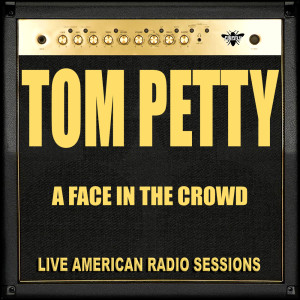 Tom Petty的专辑A Face in the Crowd