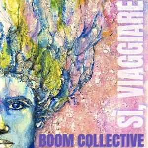 Album Si, viaggiare from Boom Collective