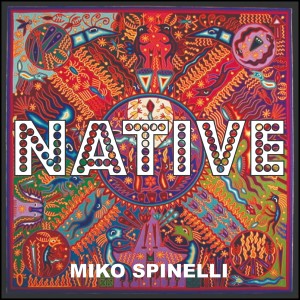 Miko Spinelli的專輯Native