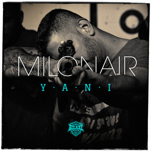 ดาวน์โหลดและฟังเพลง Yani (Explicit) พร้อมเนื้อเพลงจาก Milonair