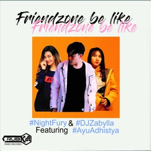 ดาวน์โหลดและฟังเพลง Friendzone Be Like พร้อมเนื้อเพลงจาก Night Fury
