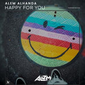 Dengarkan Happy for You lagu dari Alem Alhanda dengan lirik