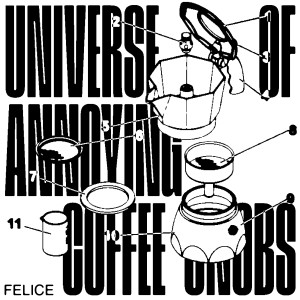 Album Universe of Annoying Coffee-Snobs from Felice