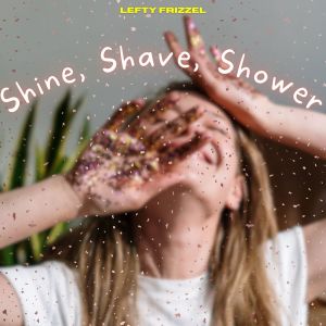 Lefty Frizzell的專輯Shine, Shave, Shower - Lefty Frizzel