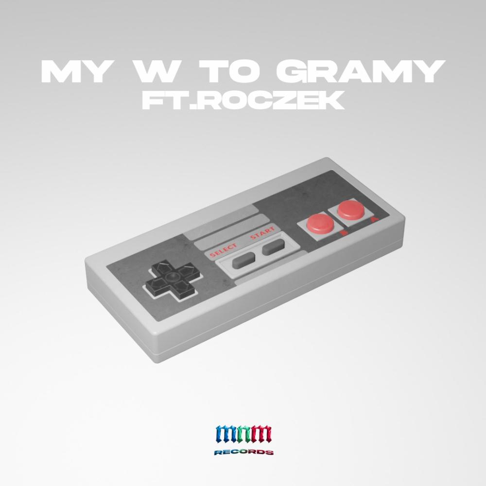 MY W TO GRAMY (feat. Nader, Mattt, Roczek & Maku) (Explicit)