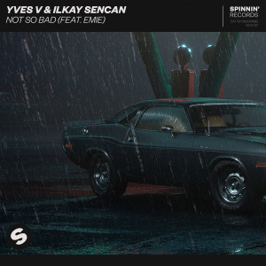 收聽Yves V的Not So Bad (feat. Emie) [Extended Mix] (Extended Mix)歌詞歌曲