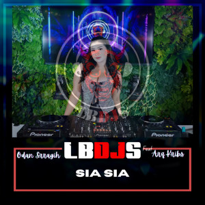 收听LBDJS的Sia Sia歌词歌曲