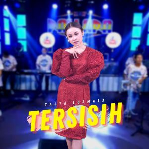 Dengarkan Tersisih lagu dari Tasya Rosmala dengan lirik