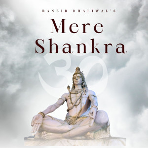 Listen to Mere Shankra song with lyrics from Ranbir Dhaliwal