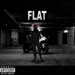 Listen to FLAT (Feat. Hijvc Kid) (Explicit) song with lyrics from XINMUK