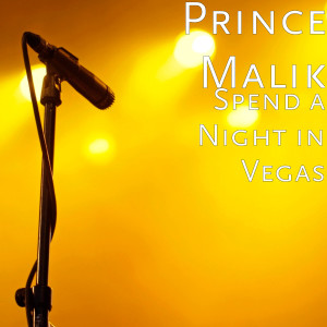 Spend a Night in Vegas dari Prince Malik