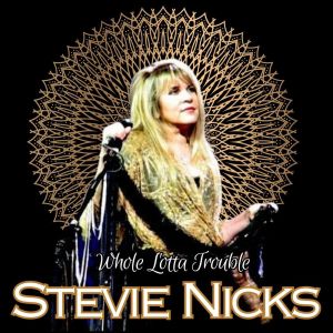 Album Whole Lotta Trouble oleh Stevie Nicks