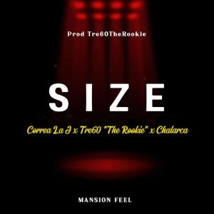 收聽Correa La J的SIZE (feat. Tre60 "The Rookie" & CHALARCA) (Explicit)歌詞歌曲