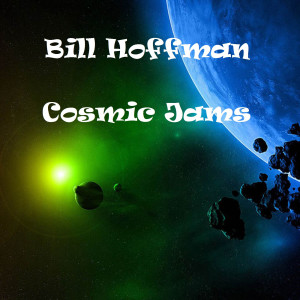 Bill Hoffman的專輯Cosmic Jams