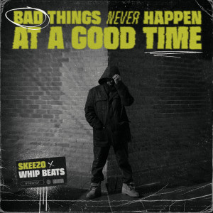 Album Bad Things Never Happen at a Good Time (Explicit) from 