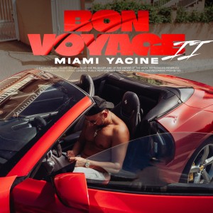 Listen to Bon Voyage II song with lyrics from Miami Yacine