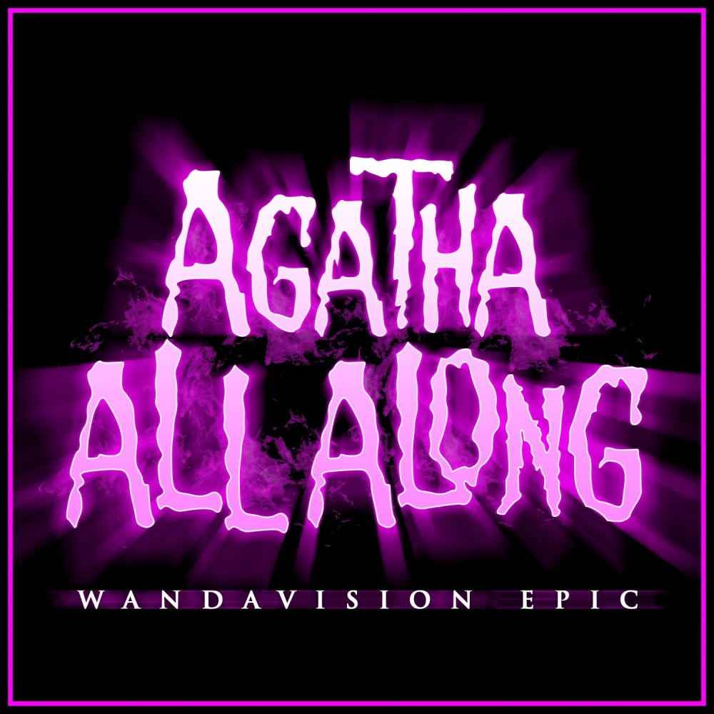 Agatha All Along (Epic Version)