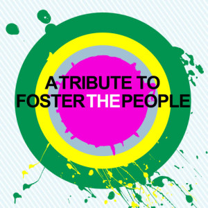Future Hit Makers的專輯A Tribute to Foster the People