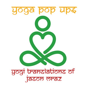 Listen to I'm Yours song with lyrics from Yoga Pop Ups