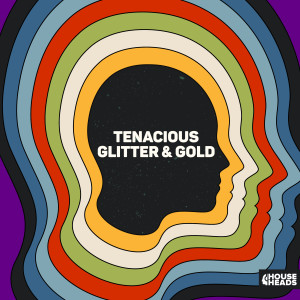 Tenacious的專輯Glitter & Gold