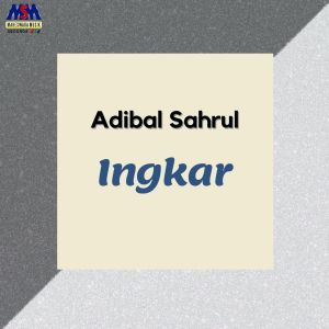 Album Ingkar oleh Adibal Sahrul