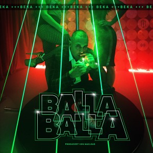 收聽BEKA的Balla Balla (Explicit)歌詞歌曲
