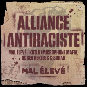 Mal Élevé的專輯Alliance Antiraciste