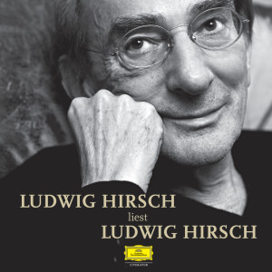Ludwig Hirsch的專輯Ludwig Hirsch liest Ludwig Hirsch