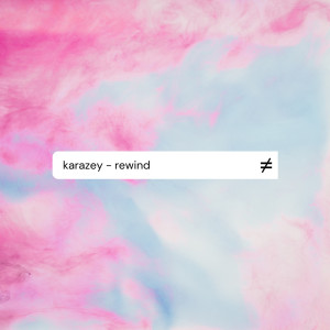 Listen to Rewind song with lyrics from Karazey