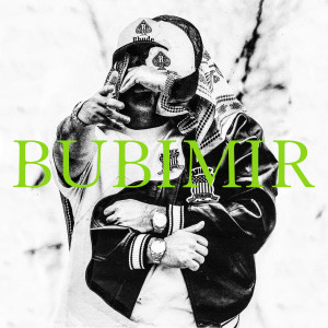 Listen to Bubimir (Explicit) song with lyrics from GIR