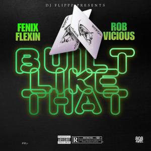 Album Built Like That (feat. Rob Vicious) (Explicit) from Dj Flippp