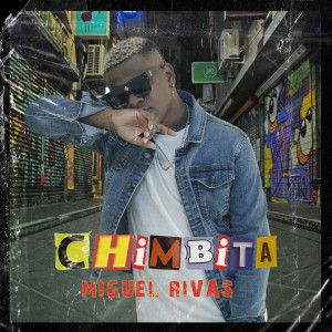 Miguel Rivas的專輯Chimbita