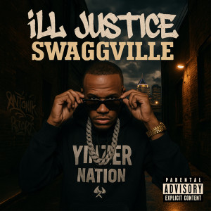 Ill Justice的專輯Swaggville (Remastered 2025) [Explicit]