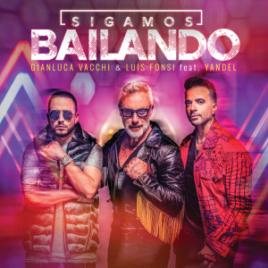 收聽Gianluca Vacchi的Sigamos Bailando歌詞歌曲