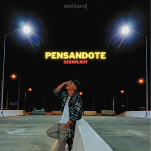 อัลบัม Pensandote ศิลปิน 333xplicit