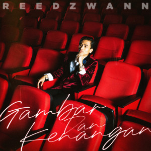 收聽Reedzwann的Gambar Dan Kenangan歌詞歌曲
