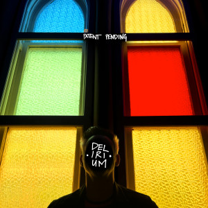 Album Delirium oleh Patent Pending