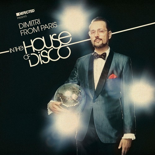 Defected Presents Dimitri from Paris In The House Of Disco Mixtape