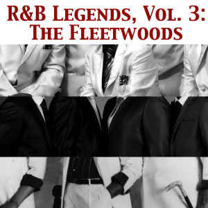 อัลบัม R&B Legends, Vol. 3: The Fleetwoods ศิลปิน The Fleetwoods