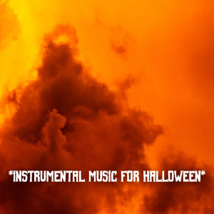 * Instrumental Music For Halloween *