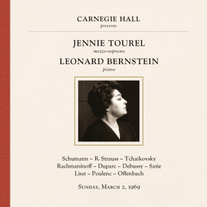 อัลบัม Jennie Tourel and Leonard Bernstein at Carnegie Hall, New York City, March 2, 1969 ศิลปิน Jennie Tourel