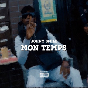 收聽Johny Smile的Mon Temps (Explicit)歌詞歌曲