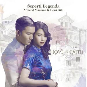 Armand Maulana的專輯Seperti Legenda (LOVE & FAITH Version) (Single)