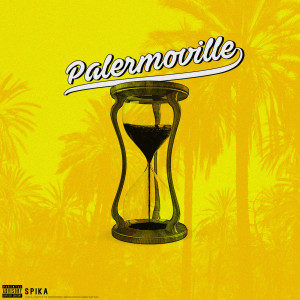 Listen to Palermoville (Explicit) song with lyrics from SPiKA